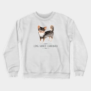 Long haired Chihuahua Crewneck Sweatshirt